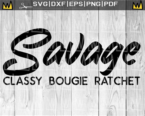 Savage Svg Savage Classy Bougie Ratchet Classy Svg Bougie Etsy