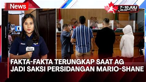 Anak Ag Jadi Saksi Persidangan Mario Shane Fakta Fakta Terungkap