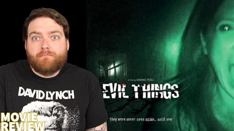 Evil Things 2009 Movie Review Youtube