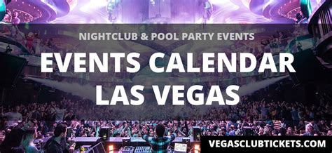 Las Vegas Nightclub Pool Party Events Calendar Vegas Club Tickets