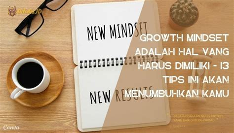 Growth Mindset Adalah Hal Yang Harus Dimiliki 13 Tips Ini Akan