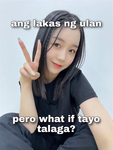 Kpop Idol Tagalog Memes Tagalog Quotes Funny Really Pretty Girl