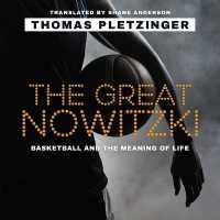 Books Kinokuniya The Great Nowitzki Basketball And The Meaning Of