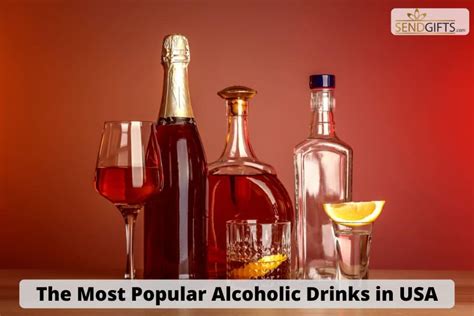 The Most Popular Alcoholic Drinks In USA - Sendgifts.com