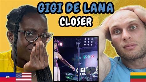 Reaction To Gigi De Lana Closer By The Chainsmokers First Time