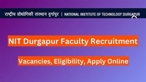 Nit Durgapur Faculty Recruitment 2024 43 Vacancies Eligibility Apply