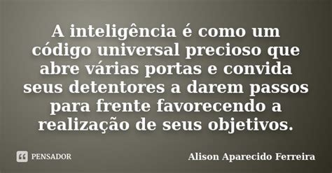 A inteligência é como um código Alison Aparecido Ferreira Pensador