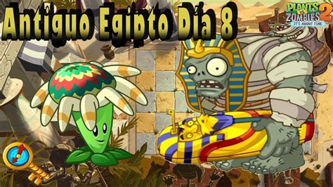 Plants vs Zombies 2 Antiguo Egipto Día 8 Español HD YouTube