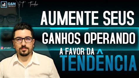 DAY TRADE O SEGREDO DA TENDÊNCIA YouTube