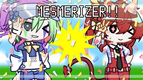 Re Upload メメライザー Mesmerizer Ft Banban And Bittergiggle Gacha