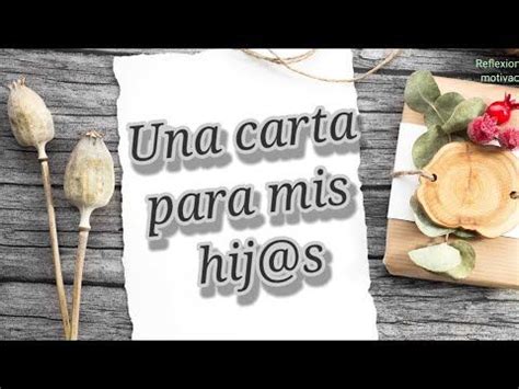 Carta Especial Para Mis Hijos Youtube Food