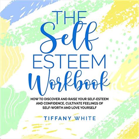 Amazon.com: The Self Esteem Workbook: How to Discover and Raise Your ...