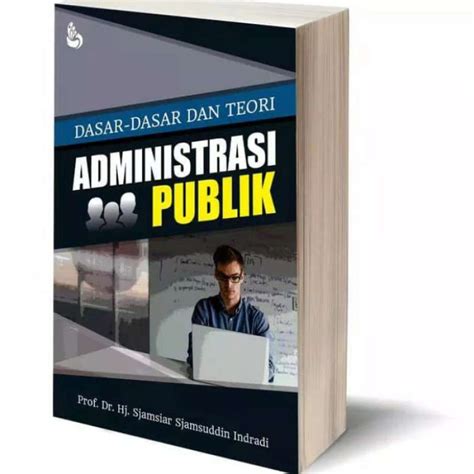 Promo Ori Buku Dasar Dasar Dan Teori Administrasi Publik Original