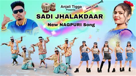 Saadi Jhalakdaar New Nagpuri Sadri Dance Video Anjali Tigga