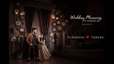 Pre Wedding Himanshu Yamuna La Fabuloso Youtube