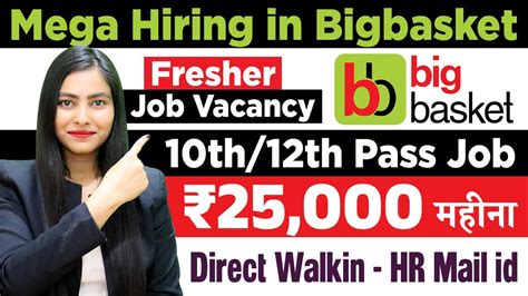 Mega Hiring In Bigbasket Big Basket Job Vacancies Private