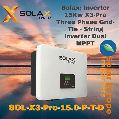 Solax Inverter 15kw X3 Pro Three Phase Grid Tie Sol X3 Pro 150 P T D