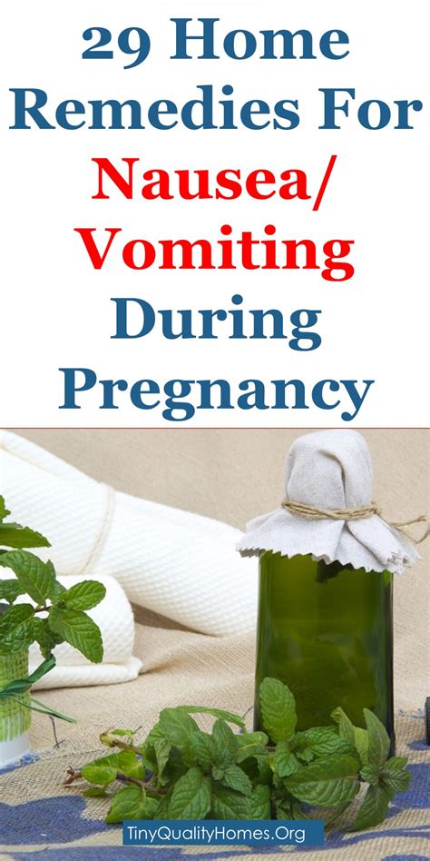 29 Home Remedies For Nausea And Vomiting During Pregnancy Tiny Quality Home