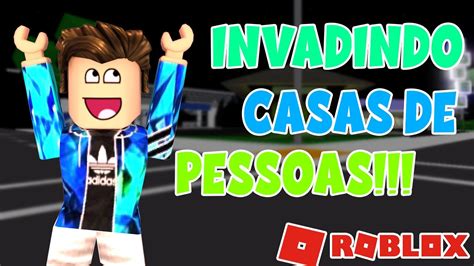 Invadindo Casas No Brookhaven Jurisvaldo Roblox Brookhaven Rp