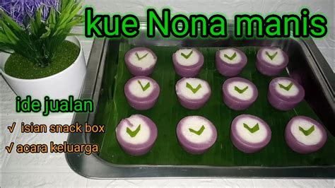 Resep Kue Nona Manis Anti Gagal Enak Lembut Cocok Buat Ide Jualan