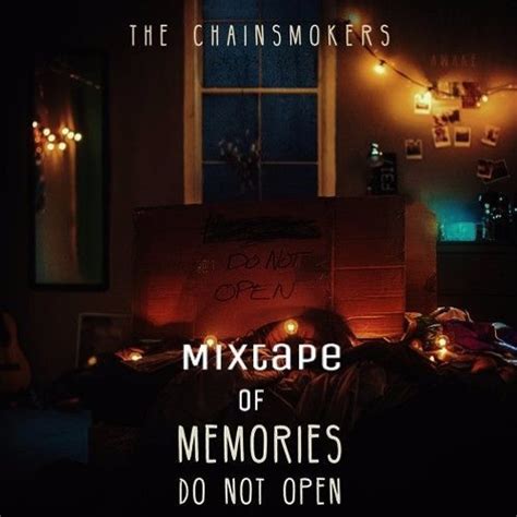 Stream Mixtape of Chainsmokers - Memories Do Not Open by Siddhant Gupta ...