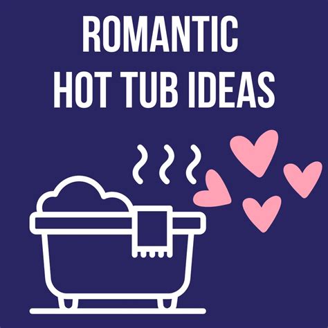 10 Romantic Ideas for Your Hot Tub – Swim Pool Guide