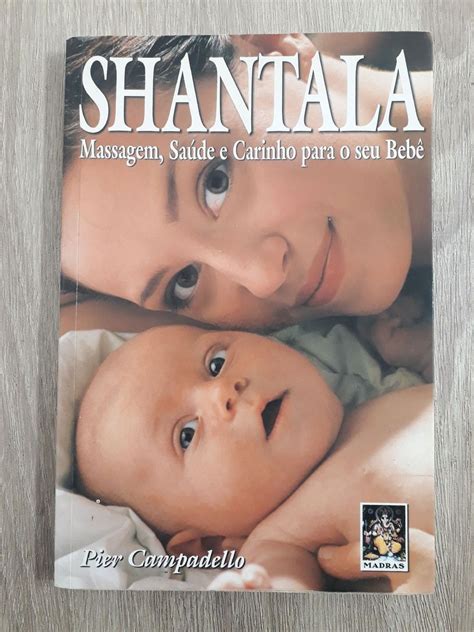 Shantala Massagem Para Seu Beb Livro Madras Usado Enjoei