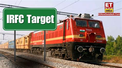 Irfc Share Price Target Indian Railway Finance Corporation