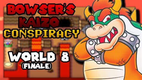 Bowser S Kaizo Conspiracy Part 8 World 8 FINALE YouTube