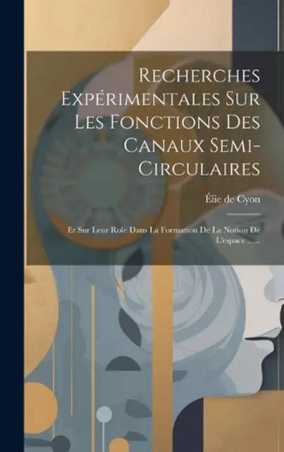 Recherches Exprimentales Sur Les Fonctions Des Canaux Semi Circulaires