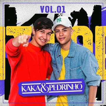 Kaká & Pedrinho, Vol. 1 | Álbum de Kaká e Pedrinho - LETRAS.COM