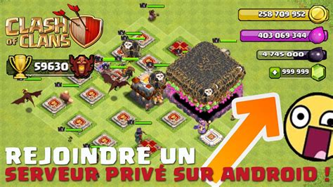 TUTO COMMENT REJOINDRE UN SERVEUR PRIVÉ CLASH OF CLANS SUR ANDROID EN