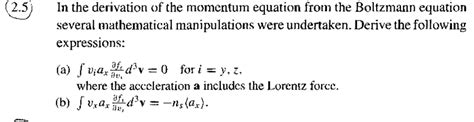 Solved (2.5) In the derivation of the momentum equation from | Chegg.com