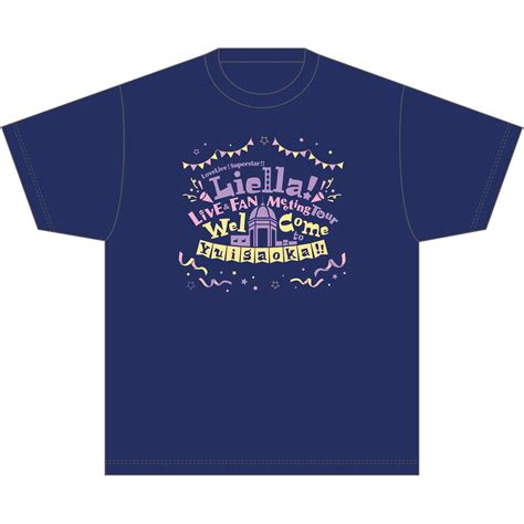 Love Live Superstar Liella Live And Fan Meeting Tour ～welcome To Yuigaoka ～ T Shirt Tokyo