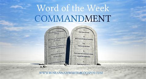 Word of the Week – Command/ment - Roseanna M. White