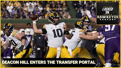 Iowa Football Deacon Hill Enters The Transfer Portal What S Next At Qb For The Hawkeyes