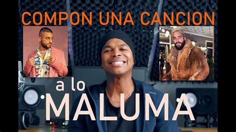 COMO COMPONER UNA CANCION DE REGGAETON MALUMA1 YouTube