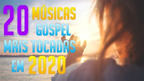 Louvores de Adoração 2020 As Melhores Músicas Gospel Mais Tocadas