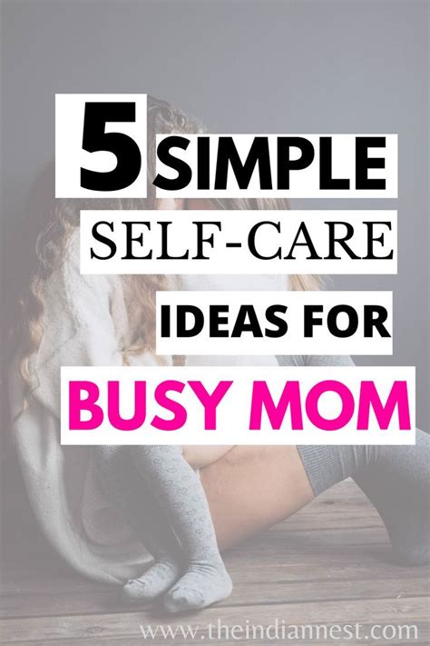 5 Simple Self Care Ideas For Busy Moms Artofit