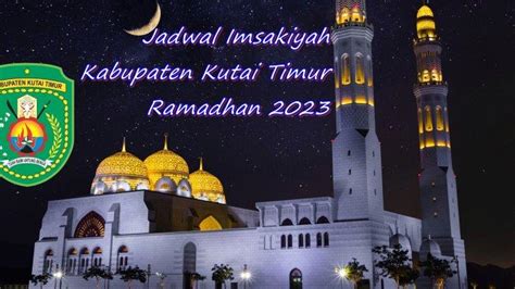 Jadwal Imsakiyah Kutai Timur Ramadhan H Minggu April