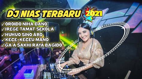 KUMPULAN LAGU DJ NIAS NONSTOP TERBARU 2021 YouTube