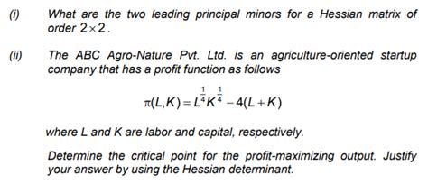 Solved (i) What are the two leading principal minors for a | Chegg.com