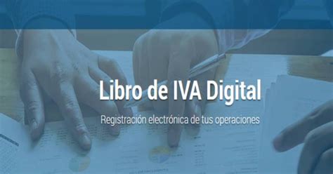 AFIP publicó los diseños de registros del libro de iva digital