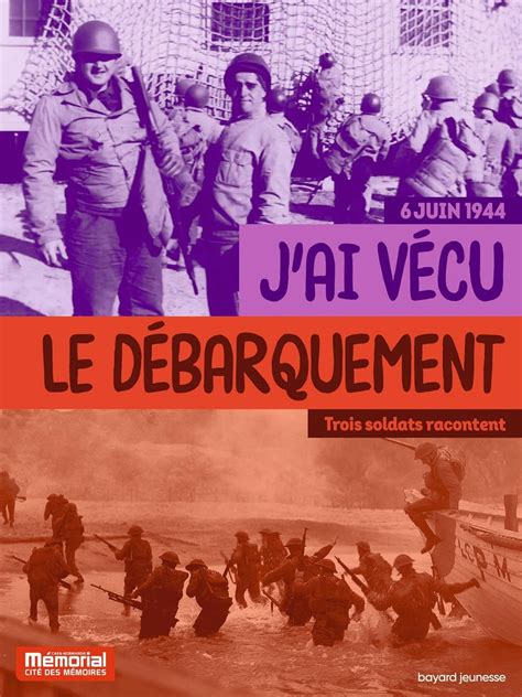 J ai vécu le débarquement en Normandie Trois témoins racontent