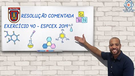 Resolução Comentada Questão 40 EsPCEx 2019 Prof Eva Química