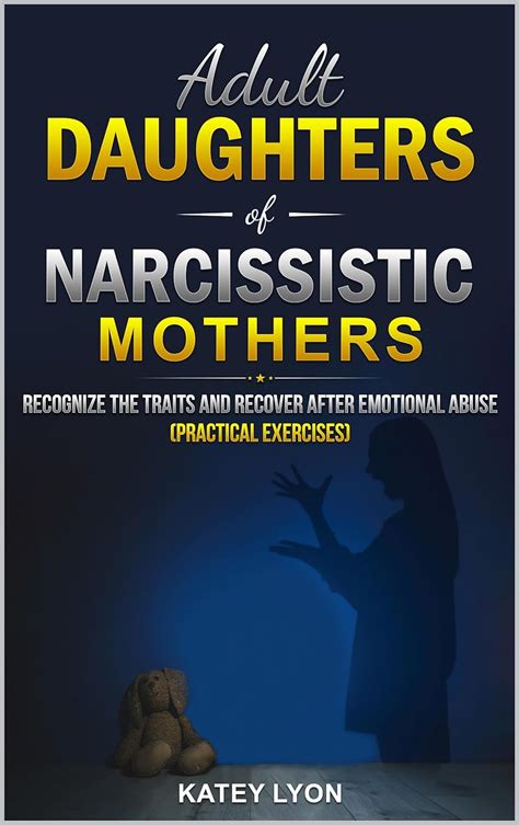 Adult Daughters Of Narcissistic Mothers Recognize The Traits And