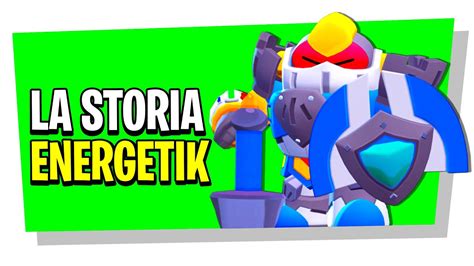 Energetik Brawl Stars - La STORIA del NUOVO BRAWLER ENERGETIK! Brawl Stars ITA (Storia dei ...