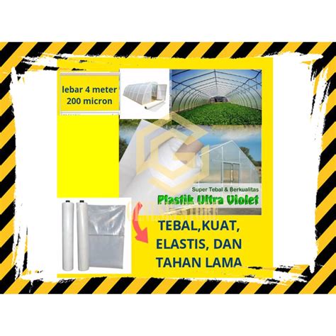 Jual Plastik Uv 14 Green House Hidroponik Lebar 4 2 Meter 200 Micron Ultraviolet Perikanan