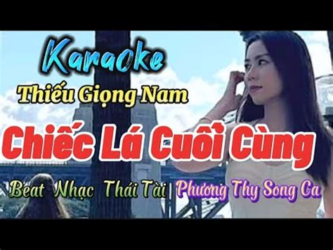 Chi C L Cu I C Ng Karaoke Thi U Gi Ng Nam Song Ca C Ng Ph Ng Thy