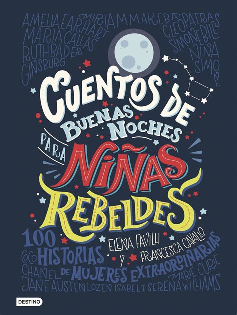 RESEÑA CUENTOS DE BUENAS NOCHES PARA NIÑAS REBELDES Mi Mundo de libros